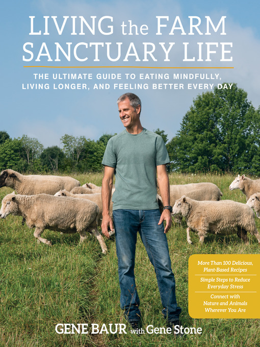 Title details for Living the Farm Sanctuary Life by Gene Baur - Available